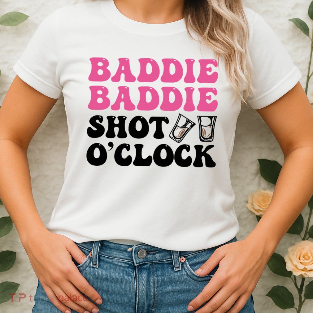 Baddies Caribbean Baddie Baddie Shot O Clock Womens T-Shirt