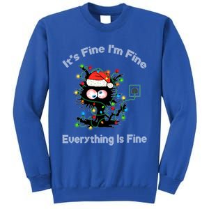 Black Cat Christmas ItS Fine IM Fine Everything Is Fine Gift Tall Sweatshirt