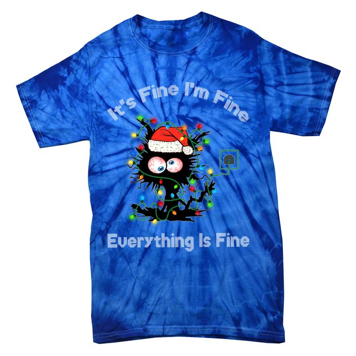 Black Cat Christmas ItS Fine IM Fine Everything Is Fine Gift Tie-Dye T-Shirt