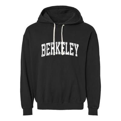 Berkeley California Ca Vintage Athletic Sports Design Garment-Dyed Fleece Hoodie