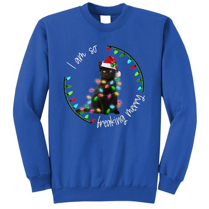 Black Cat Christmas Light I Am So Freaking Merry Gift Tall Sweatshirt