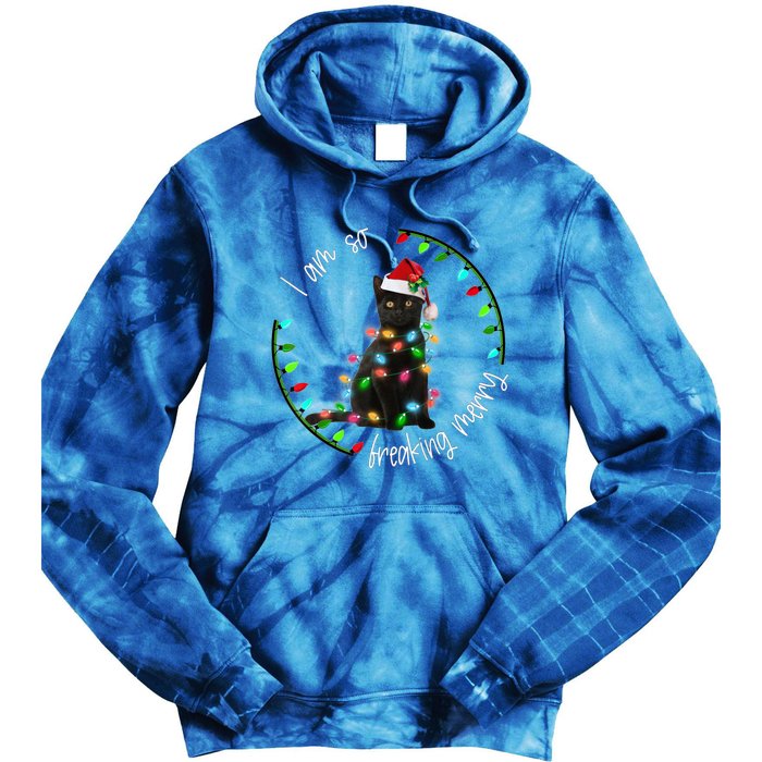 Black Cat Christmas Light I Am So Freaking Merry Gift Tie Dye Hoodie