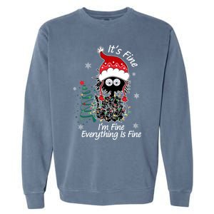 Black Cat Christmas ItS Fine IM Fine Everything Is Fine Gift Garment-Dyed Sweatshirt