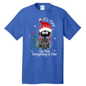 Black Cat Christmas ItS Fine IM Fine Everything Is Fine Gift Tall T-Shirt