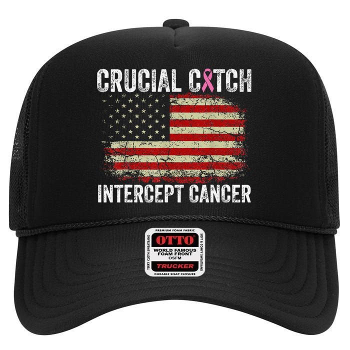 Breast Cancer Crucial A Catch Intercept Cancer Us Flag High Crown Mesh Back Trucker Hat