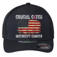 Breast Cancer Crucial A Catch Intercept Cancer Us Flag Flexfit Unipanel Trucker Cap