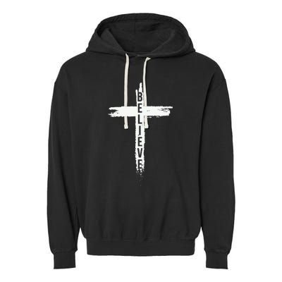 Believe Christian Cross Jesus Christ Christians Garment-Dyed Fleece Hoodie