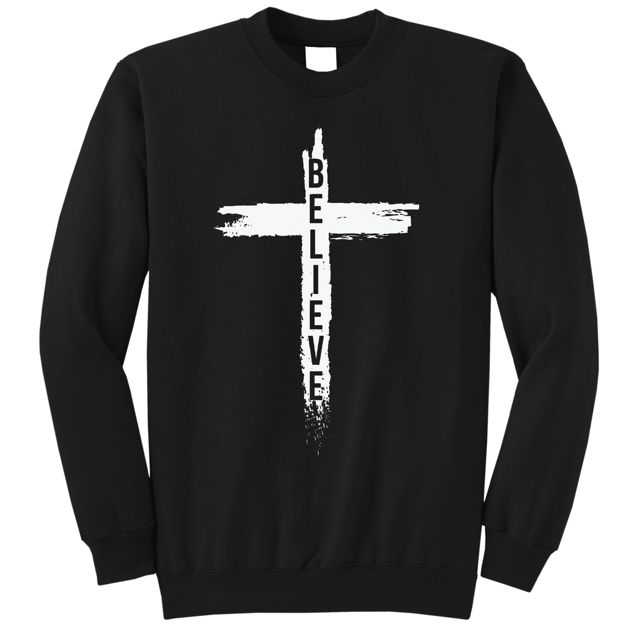 Believe Christian Cross Jesus Christ Christians Sweatshirt
