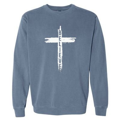 Believe Christian Cross Jesus Christ Christians Garment-Dyed Sweatshirt