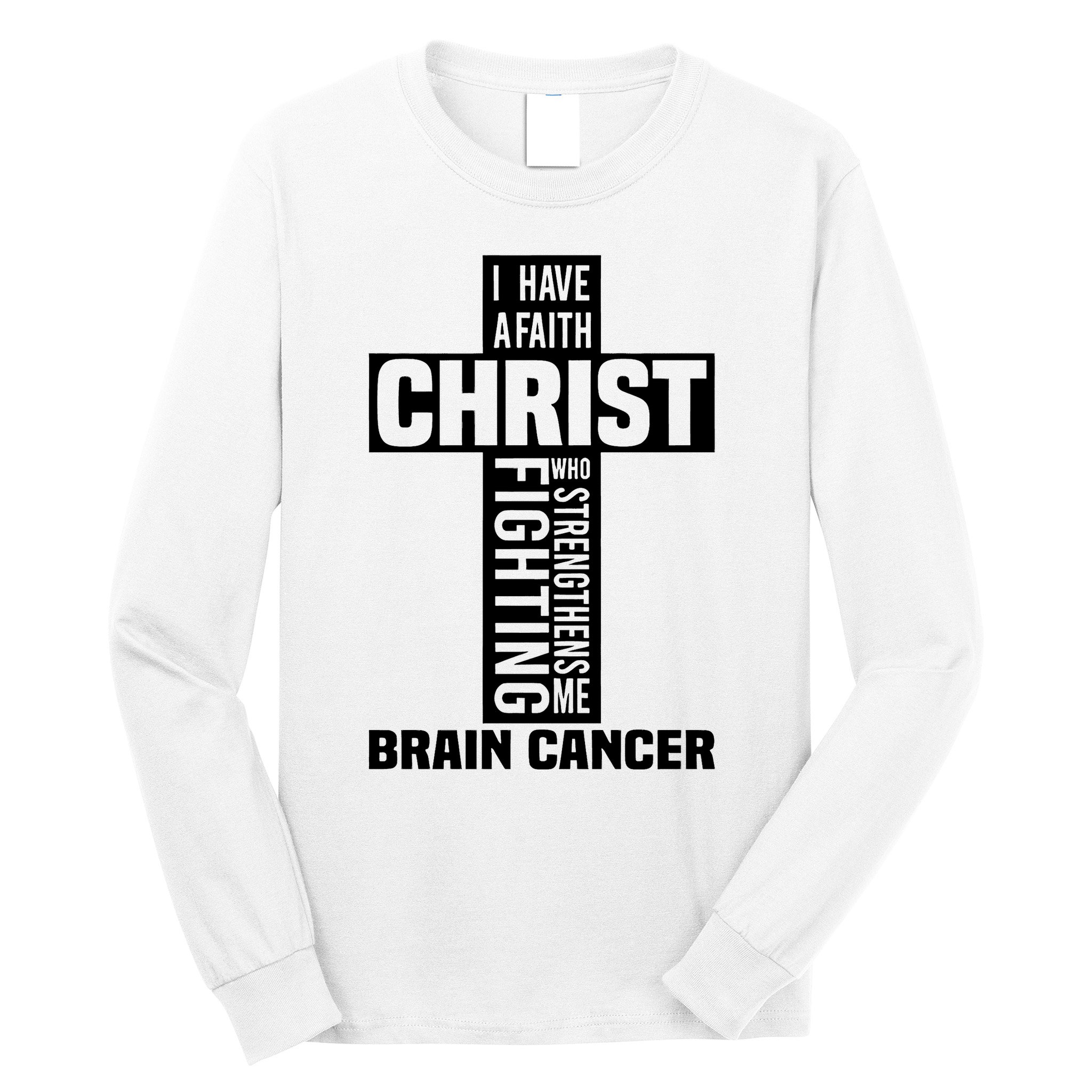 Brain Cancer Cross Saying Cancer Survivor Christian Long Sleeve Shirt