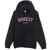 Berkeley California Ca Varsity Style On Berkeley Premium Pullover Hoodie