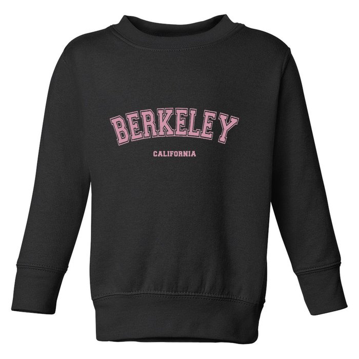 Berkeley California Ca Varsity Style On Berkeley Toddler Sweatshirt