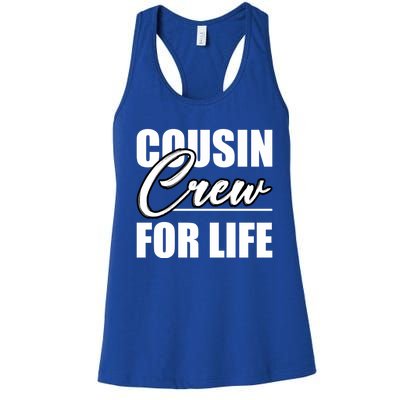 Best Cousin Crew For Life Cousin Crew Big Cousin Crew Cool Gift Women's Racerback Tank