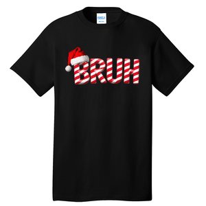 Bruh Christmas Candy Cane For Teen Funny Xmas Bruh Gift Tall T-Shirt