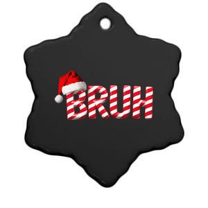 Bruh Christmas Candy Cane For Teen Funny Xmas Bruh Gift Ceramic Star Ornament