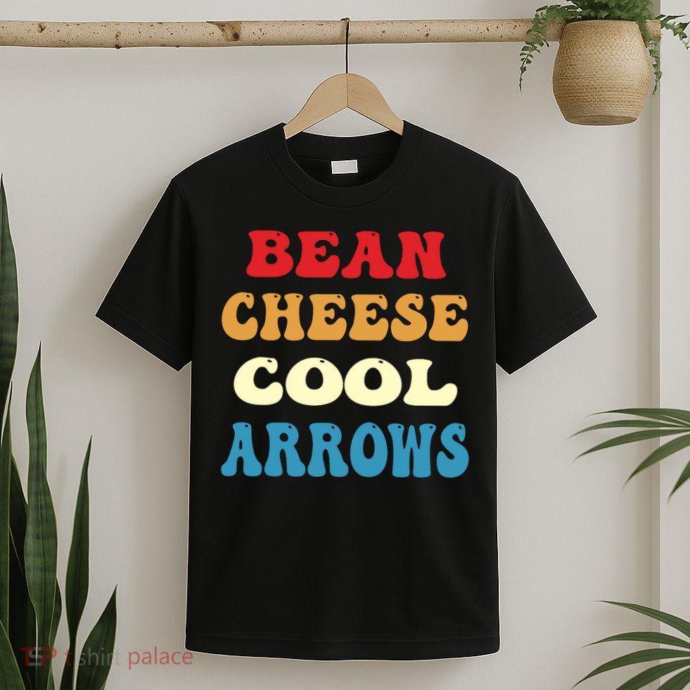 Bean Cheese Cool Arrows T-Shirt