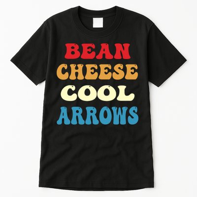 Bean Cheese Cool Arrows Tall T-Shirt