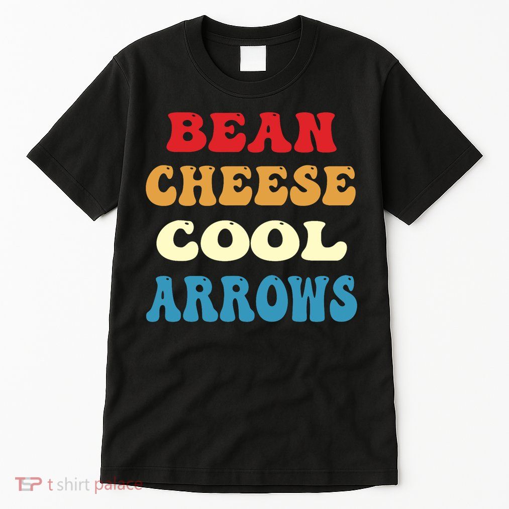Bean Cheese Cool Arrows Tall T-Shirt