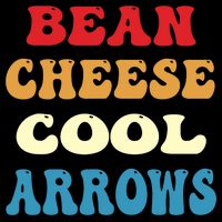 Bean Cheese Cool Arrows Button