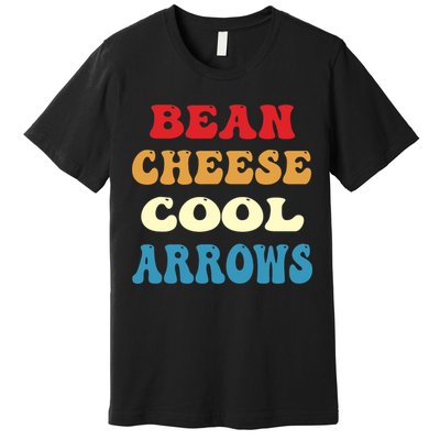 Bean Cheese Cool Arrows Premium T-Shirt