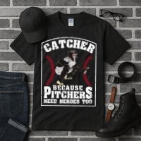 Baseball Catchers Catcher Because Pitchers Need Heroes Too Tall T-Shirt