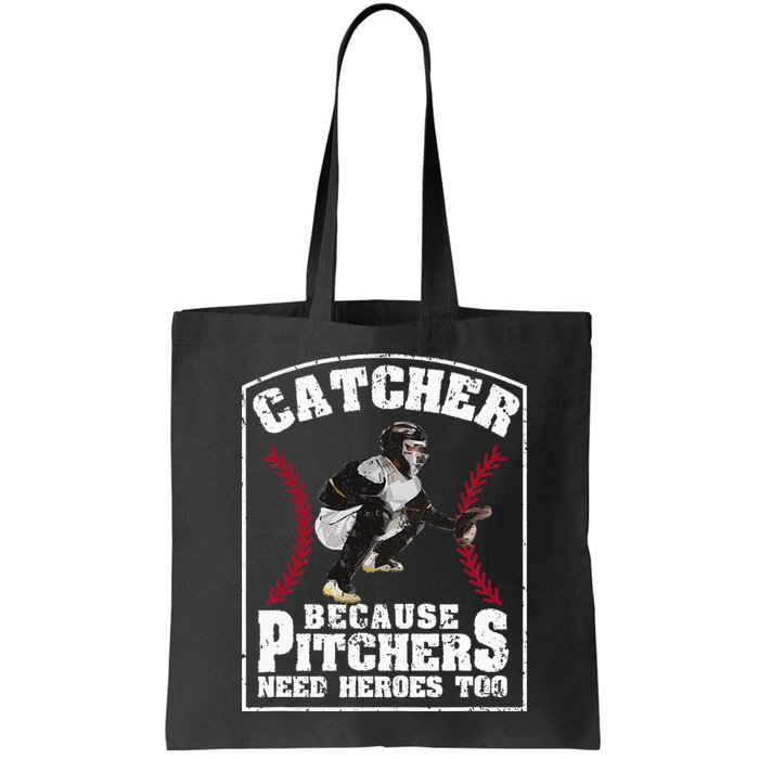 Baseball Catchers Catcher Because Pitchers Need Heroes Too Bag