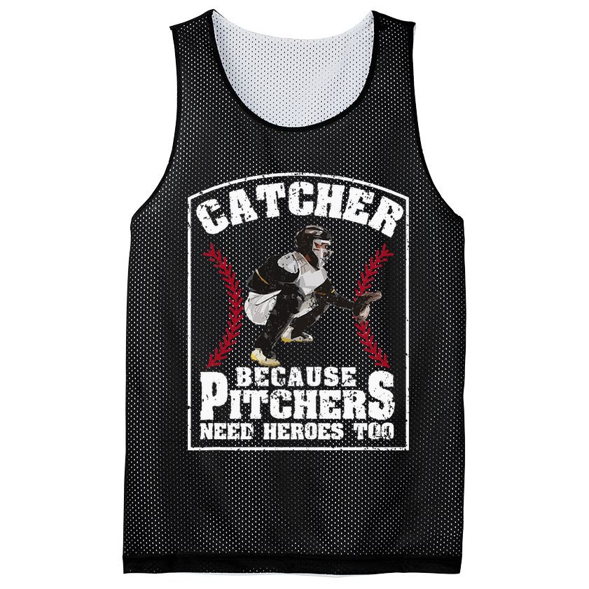 Baseball Catchers Catcher Because Pitchers Need Heroes Too Mesh Reversible Basketball Jersey Tank