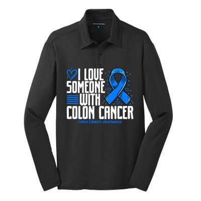 Blue Colon Cancer I Love Someone With Colon Cancer Awareness Gift Silk Touch Performance Long Sleeve Polo