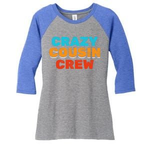 Big Cousin Crew Crazy Cousin Crew Big Cousin Crew Gift Women's Tri-Blend 3/4-Sleeve Raglan Shirt