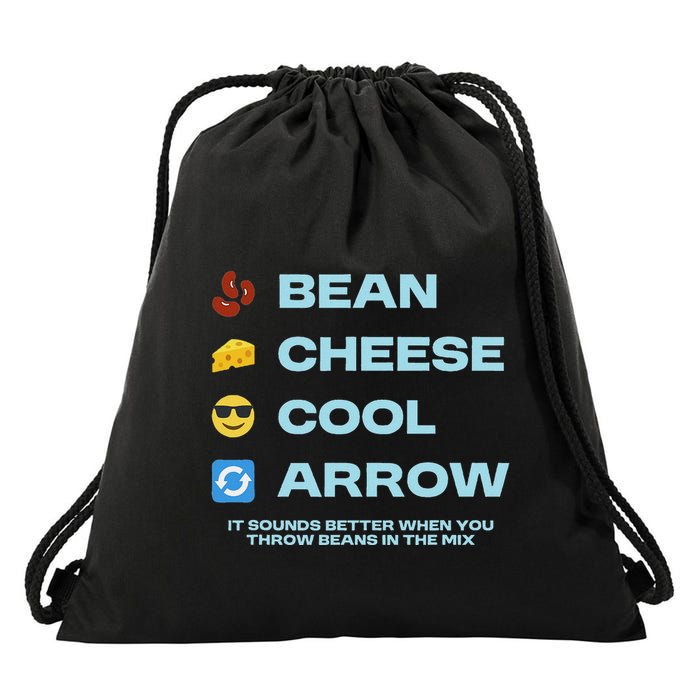 Bean Cheese Cool Arrow It Sounds Better When You Throw Beans Drawstring Bag