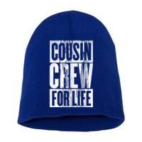 Big Cousin Crew For Life Big Cousin Crew Cousin Crew Gift Short Acrylic Beanie