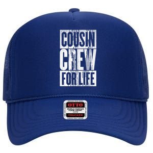 Big Cousin Crew For Life Big Cousin Crew Cousin Crew Gift High Crown Mesh Back Trucker Hat