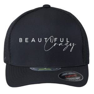 Beautiful Crazy Country Music Flexfit Unipanel Trucker Cap