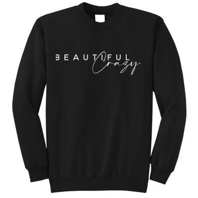 Beautiful Crazy Country Music Sweatshirt