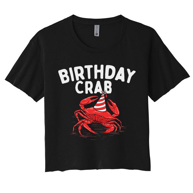 Birthday Crab Crustacean Animal Lover Beach Seafood Women's Crop Top Tee
