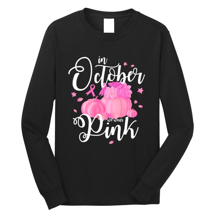 Breast Cancer Cute In October We Wear Pink Awareness Long Long Sleeve Shirt