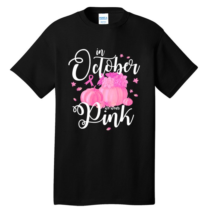 Breast Cancer Cute In October We Wear Pink Awareness Long Tall T-Shirt