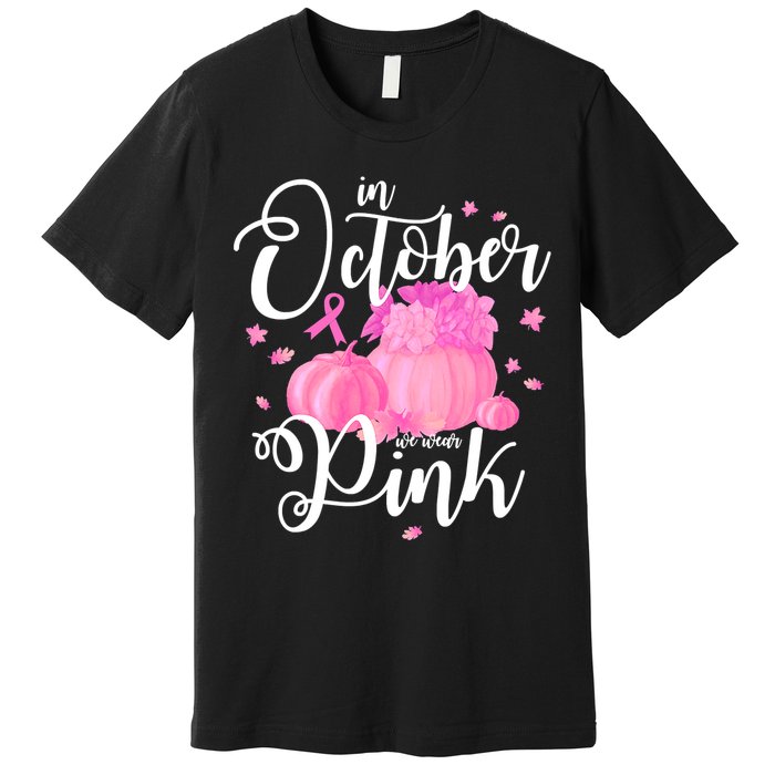 Breast Cancer Cute In October We Wear Pink Awareness Long Premium T-Shirt