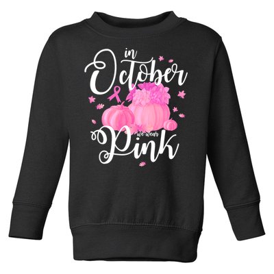 Breast Cancer Cute In October We Wear Pink Awareness Long Toddler Sweatshirt