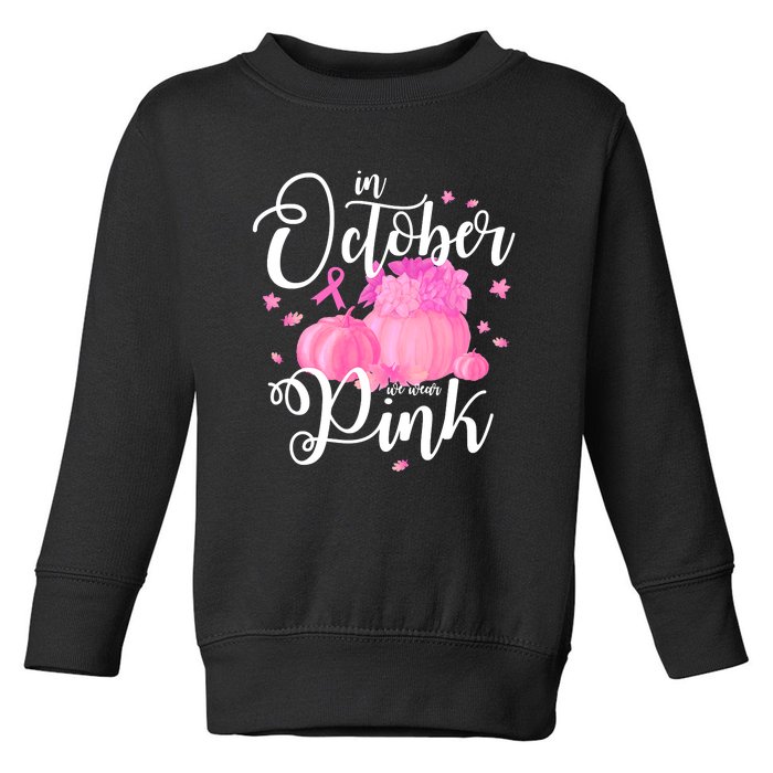 Breast Cancer Cute In October We Wear Pink Awareness Long Toddler Sweatshirt