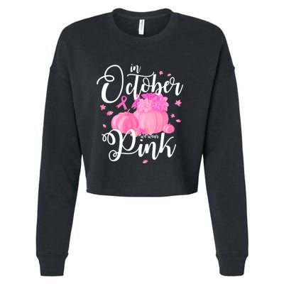 Breast Cancer Cute In October We Wear Pink Awareness Long Cropped Pullover Crew