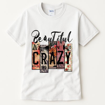 Beautiful Crazy Country Music Western Cowgirl Rodeo Tall T-Shirt