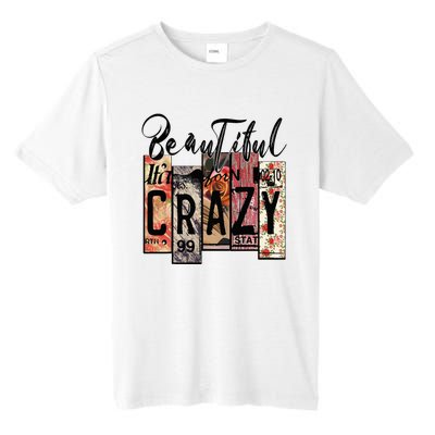 Beautiful Crazy Country Music Western Cowgirl Rodeo Tall Fusion ChromaSoft Performance T-Shirt