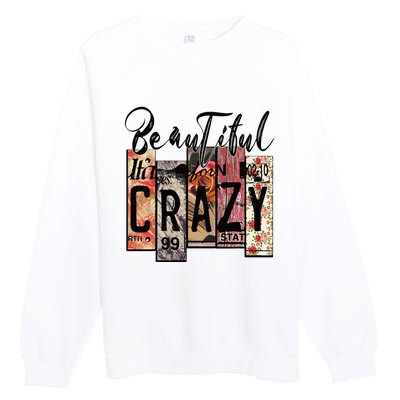 Beautiful Crazy Country Music Western Cowgirl Rodeo Premium Crewneck Sweatshirt