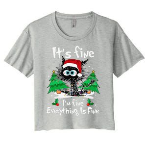 Black Cat Christmas Its Fine Im Fine Everything Is Fine Women's Crop Top Tee