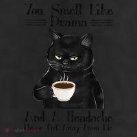 Black Cat Coffee You Smell Like Drama And A Headache 7 Panel Mesh Trucker Snapback Hat