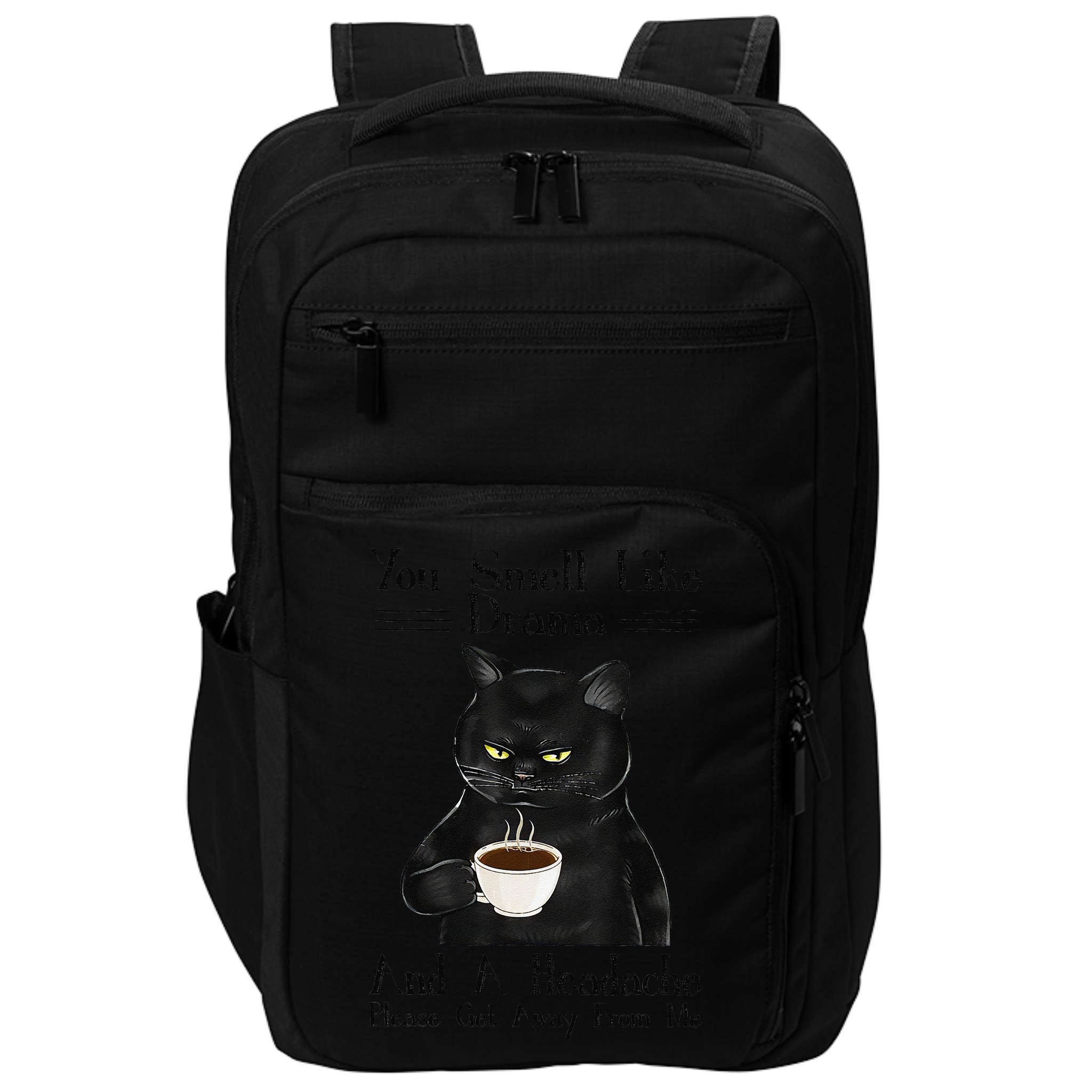Black Cat Coffee You Smell Like Drama And A Headache Impact Tech Backpack