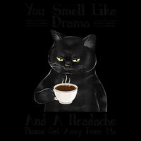 Black Cat Coffee You Smell Like Drama And A Headache Backpack