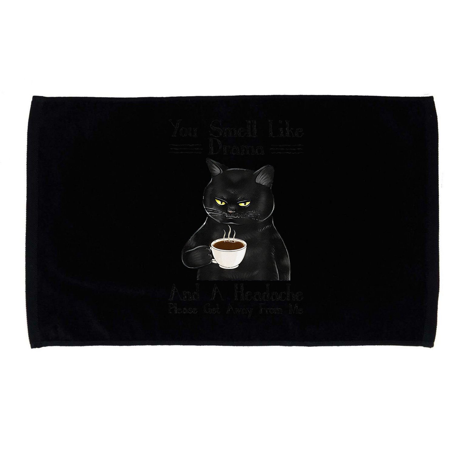 Black Cat Coffee You Smell Like Drama And A Headache Microfiber Hand Towel