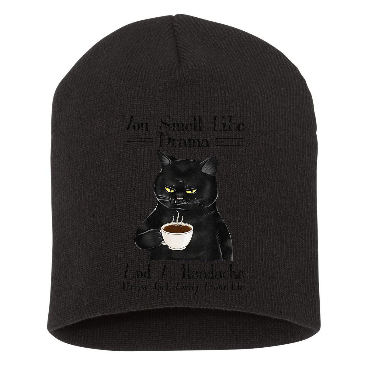 Black Cat Coffee You Smell Like Drama And A Headache Short Acrylic Beanie